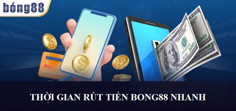 Thoi gian rut tien Bong88